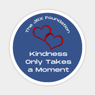 Acts of Kindness The JRX Foundation Magnet